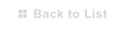 Back to List